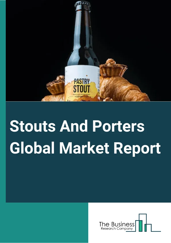 Stouts And Porters Global Market Report 2024 – By Ingredient (Unmalted, Roasted Barley, Malted Barley), By Packaging (Cans, Bottles), By Category (Premium, Regular), By Distribution Channel (On-Trade, Off-Trade) – Market Size, Trends, And Global Forecast 2024-2033