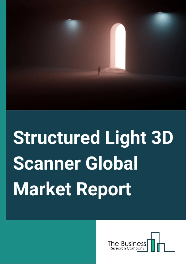 Structured Light 3D Scanner Global Market Report 2025 – By Product (Optical Scanner, Structured Light Scanner, Laser Scanner), By Range (Short Range, Medium Range, Long Range), By Component (Hardware, Software, Services), By Application (Quality Control And Inspection, Reverse Engineering, Virtual Simulation, Face Or Body Scanning, Other Applications), By End Users (Aerospace And Defense, Healthcare, Architecture And Construction, Entertainment And Media, Automotive, Other End Users) – Impact of Tariff and Trade War on Market Size, Growth, Trends, and Forecast 2025–2034