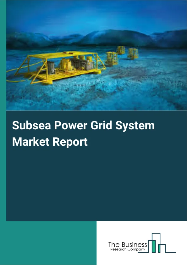 Subsea Power Grid System Market Report Infographic Image