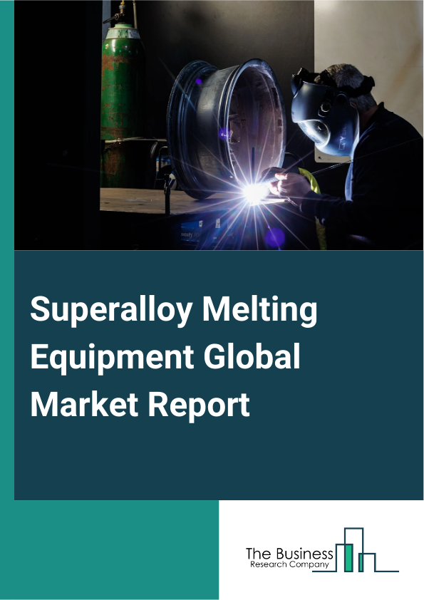 Superalloy Melting Equipment