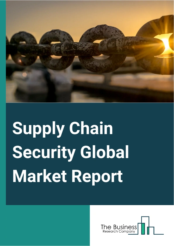 Supply Chain Security Global Market Report 2025 – By Component (Hardware, Software, Services), By Security Type (Data Protection, Data Visibility And Governance, Other Security Types), By Enterprise Size (Large Enterpris...