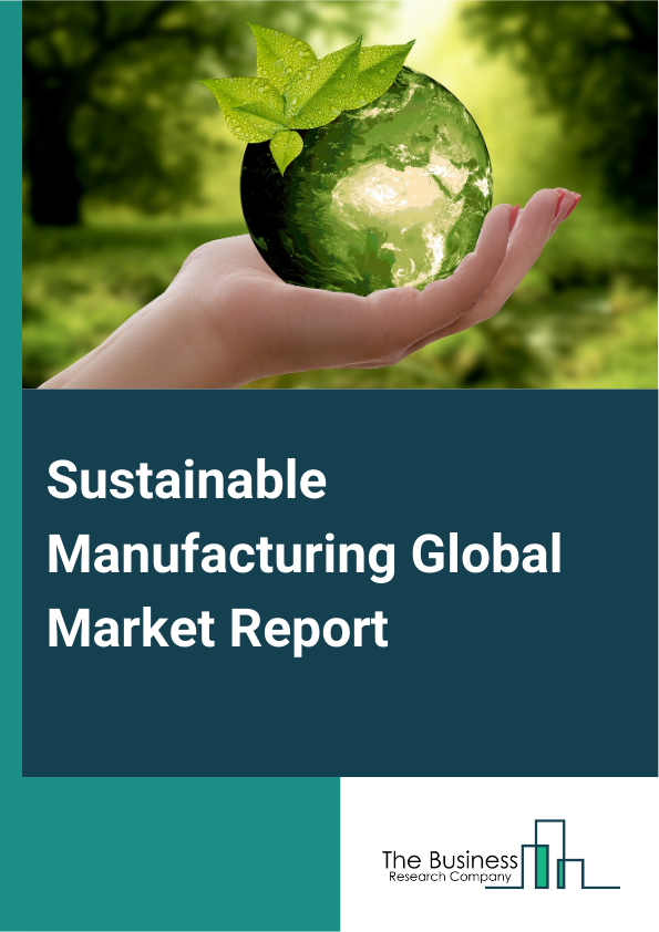 Sustainable Manufacturing