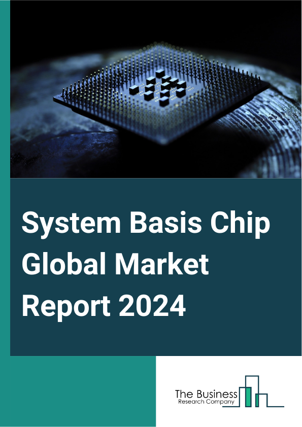 System Basis Chip Global Market Report 2025 – By Vehicle Type (Passenger Cars, Light Commercial Vehicles (LCVs), Heavy Commercial Vehicles (HCVs), Automated Guided Vehicles (AGVs), Autonomous Vehicles), By Functionality ...