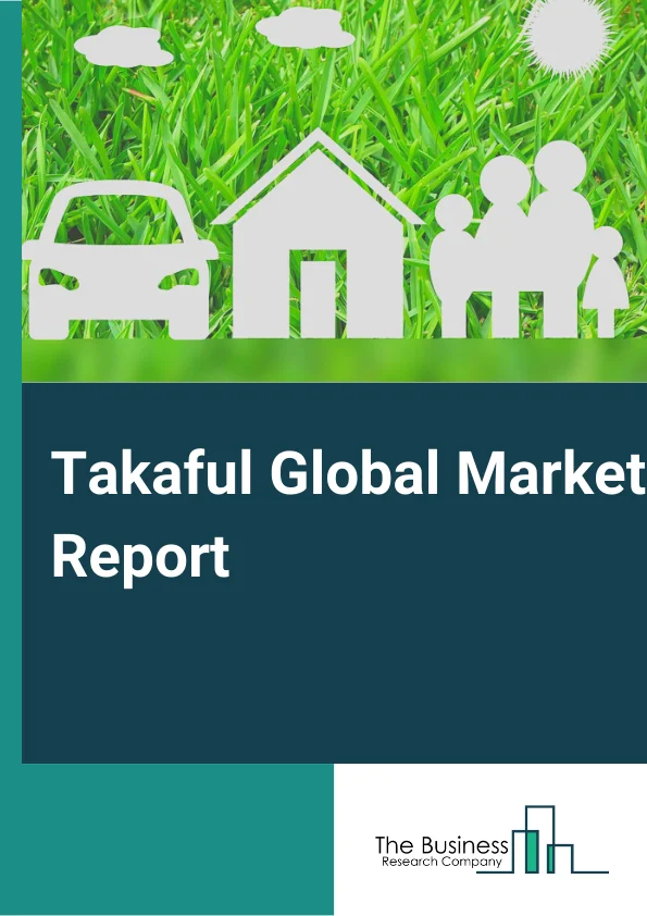 Takaful Global Market Report 2024 – By Type (Family Takaful, General Takaful), By Distribution Channel (Agents and Brokers, Banks, Direct Response, Other Channels), By Application (Personal, Commercial) – Market Size, Trends, And Global Forecast 2024-2033