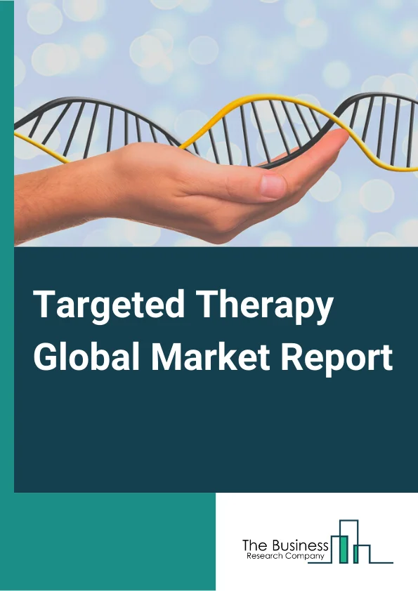 Targeted Therapy Global Market Report 2025 – By Type (Small Molecule Medicines, Monoclonal Antibodies), By Distribution Channel (Hospital Pharmacies, Retail Pharmacies, Online Pharmacies), By Application (Breast Cancer, Colorectal Cancer, Leukemia, Lung Cancer, Lymphoma, Renal Cancer, Other Applications) – Market Size, Trends, And Global Forecast 2025-2034