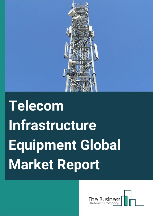 Telecom Infrastructure Equipment