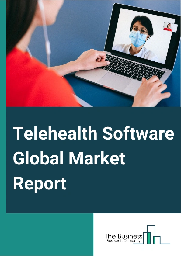 Telehealth Software Global Market Report 2025 – By Component (Software, Services), By Deployment (Cloud-Based, On-Premises), By End User (Healthcare Providers, Healthcare Payers And Patients) – Impact of Tariff and Trade War on Market Size, Growth, Trends, and Forecast 2025–2034