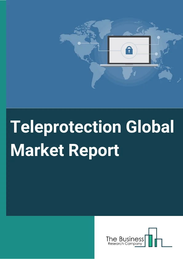 Teleprotection Global Market Report 2025 – By Type (Teleprotection Unit, Communication Network Technology, Telecontrol Software and Services), By Component (Intelligent Electronic Device (IED), Interface Device, Communication Network Components, Teleprotection SCADA), By Application (Power, Telecom, Information Technology, Oil and Gas Pipelines, Transportation, Aerospace and Defense, Other Applications) – Market Size, Trends, And Global Forecast 2025-2034