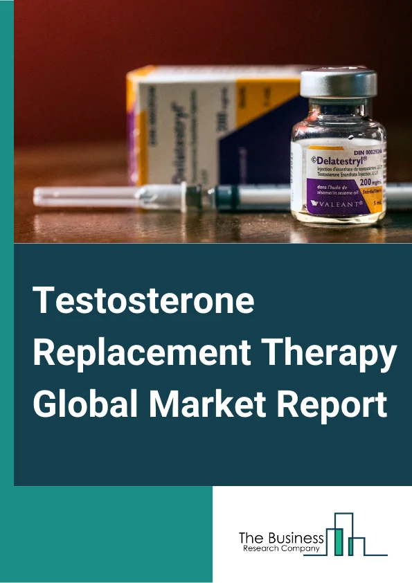 Testosterone Replacement Therapy Global Market Report 2025 – By Product Type (Oral, Implants, Gel Or Creams, Patches, Buccal Adhesive, Parenteral, Other Products), By Indication (Hypogonadism, Autoimmune Conditions, Gene...