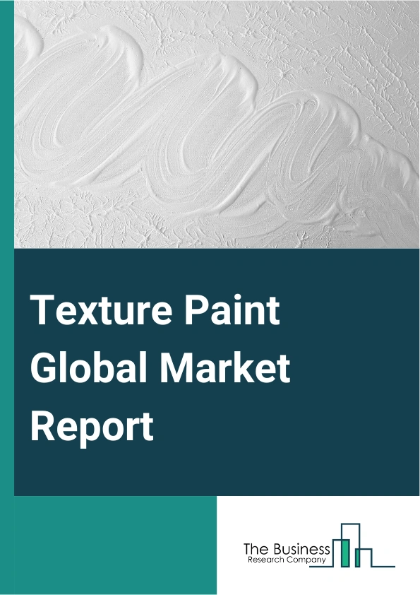 Texture Paint Global Market Report 2025 – By Product Type (Interior, Exterior, Other Product Type), By Technology (Water-Based Technology, Solvent-Based Technology), By Application (Residential, Non-Residential, Industri...