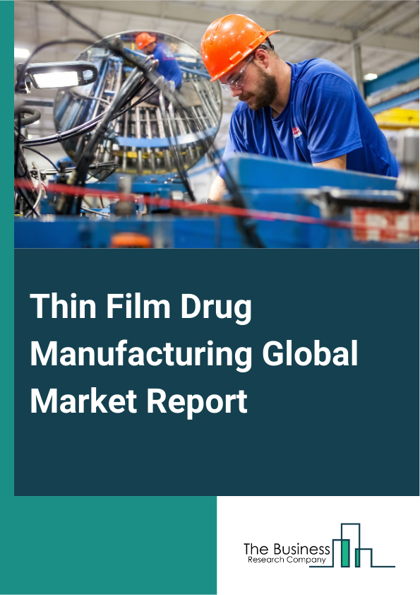 Thin Film Drug Manufacturing