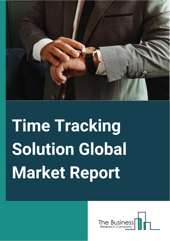 Global Time Tracking Solution Market Report 2025