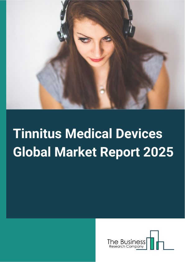 Global Tinnitus Medical Devices Market Report 2025