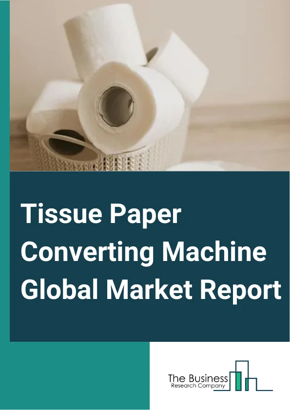 Tissue Paper Converting Machine Global Market Report 2024 – By System Type (Toilet Roll Converting Lines, Kitchen Rolls Converting Lines, Folded Tissue Converting Line, Paper Napkin Converting Lines, Standalone), By Component (Unwinds, Embossers Or Laminators Or Calendars, Rewinders, Tail sealers, Accumulators, Log Saws), By Application (Fully Automatic, Semi-Automatic) – Market Size, Trends, And Global Forecast 2024-2033