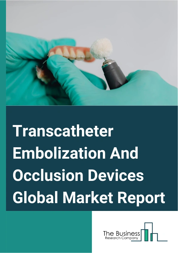 Transcatheter Embolization And Occlusion Devices Global Market Report 2025 – By Type (Coil, Non-Coil), By Application (Peripheral Vascular Disease, Oncology, Neurology, Urology, Other Applications), By End User (Hospital...