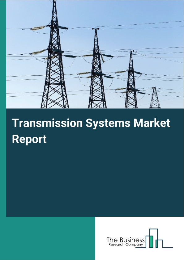 Transmission Systems Market Report Infographic Image