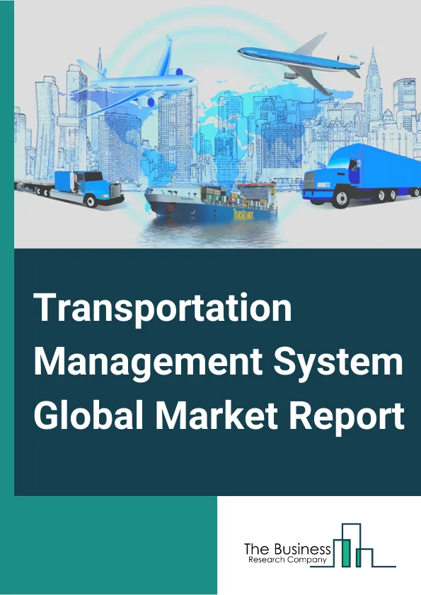 Transportation Management System Global Market Report 2025 – By Solution Type( Planning And Execution, Order Management, Audit, Payment, And Claims, Reporting And Analytics, Routing And Tracking), By Deployment( On-Premise, Cloud ), By Transportation Mode( Roadways, Railways, Airways, Maritime ), By Industry Vertical( Retail, Healthcare And Pharmaceutical, Manufacturing, Energy And Utilities, Government Sector, Other Industry Verticals) – Market Size, Trends, And Global Forecast 2025-2034