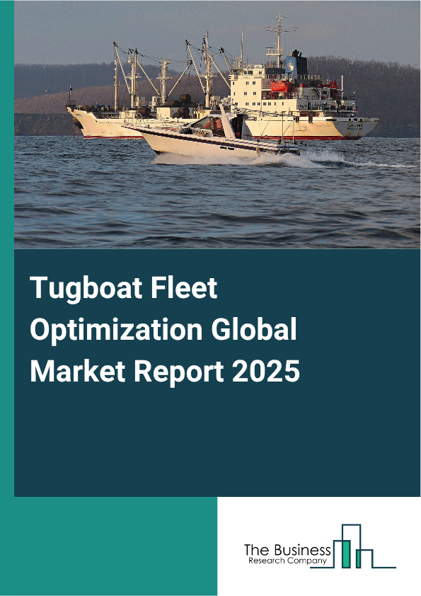 Global Tugboat Fleet Optimization Market Report 2025