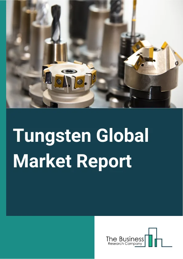 Tungsten Global Market Report 2024 – By Product (Carbides, Tungsten Alloys, Tungsten Mill Products, Tungsten Chemicals), By Form (Foils, Ribbons, Wires, Tubes), By End-User Industry (Automotive, Aerospace, Machine Tools And Equipment, Electrical And Electronics, Other End-User Industries) – Market Size, Trends, And Global Forecast 2024-2033