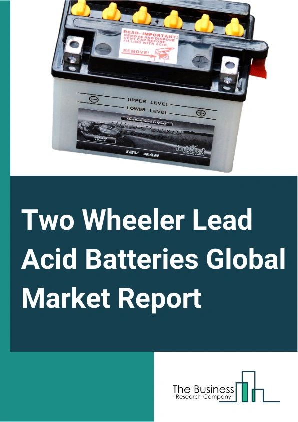 Two Wheeler Lead Acid Batteries Global Market Report 2025 – By Type (Valve Regulated Lead Acid (VRLA) Batteries, Flooded), By Capacity (Less Than 5 Ampere Hour, 5 Ampere Hour To 10 Ampere Hour, 10 Ampere Hour To 20 Amper...