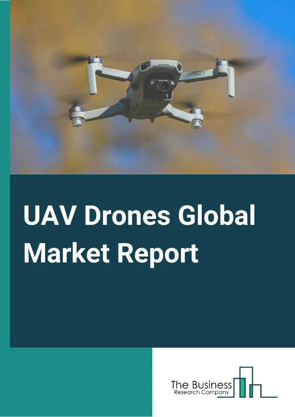 UAV Drones Global Market Report 2025 – By Product( Fixed-Wing, Rotary Blade, Hybrid), By Component( Camera, Battery, Propulsion System, Controller, Sensor, Other Components), By End-Use( Military And Defense, Retail, Con...