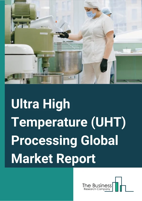 Ultra High Temperature (UHT) Processing