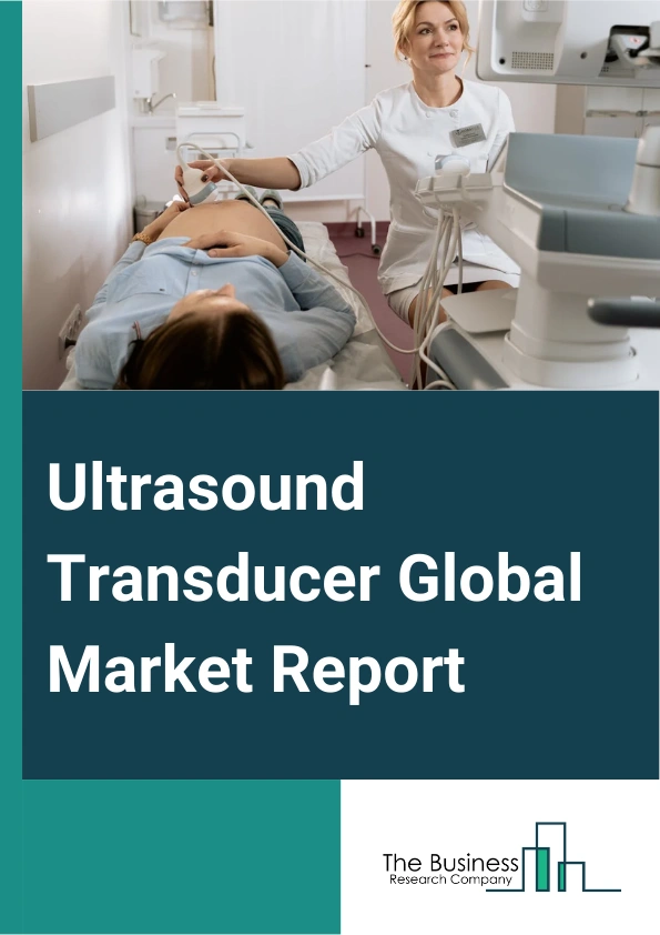 Ultrasound Transducer Global Market Report 2024 – By Product (Linear, Convex, Phased array, Endocavitary, Continuous wave Doppler, Other Products), By Application (Cardiovascular, General Imaging, Musculoskeletal, Obstetrics (OB) And Gynecology (GYN), Vascular, Other Applications), By End User (Hospitals, Diagnostic Centers, Ambulatory Surgical Centers, Clinics) – Market Size, Trends, And Global Forecast 2024-2033