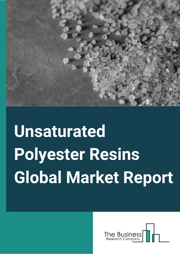 Unsaturated Polyester Resins  Global Market Report 2024 – By Type (Orthophthalic Resins, Isophthalic Resins, Dicyclopentadiene, Other Types), By Form (Liquid Form, Powder Form), By End-User (Building And Construction, Automotive, Marine, Pipes, Ducts And Tanks, Wind Energy, Electrical And Electronics, Other End-Users) – Market Size, Trends, And Global Forecast 2024-2033
