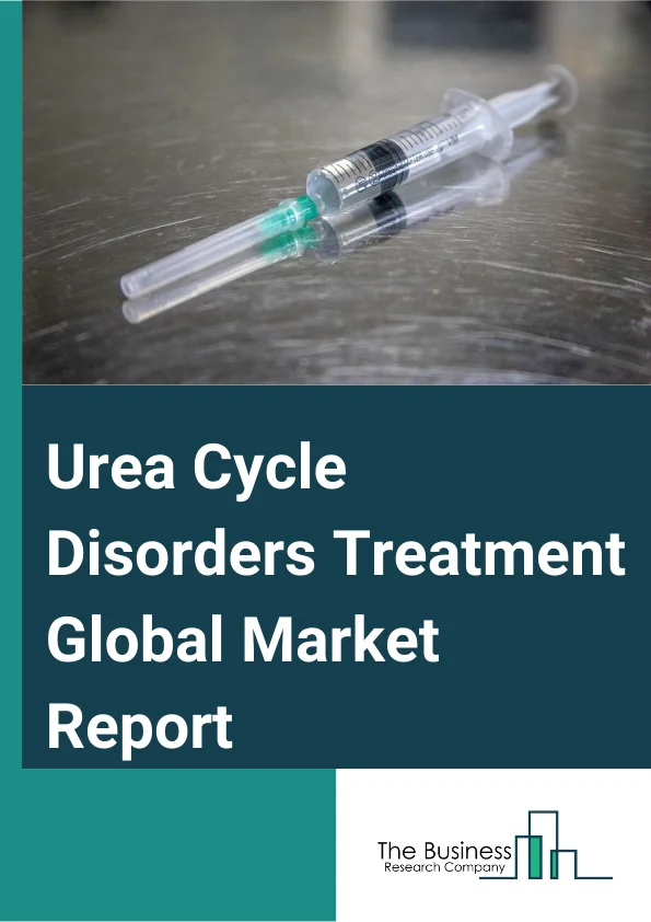 Urea Cycle Disorders Treatment Global Market Report 2024 – By Treatment (Amino Acid Supplements, Sodium Phenylbutyrate, Glycerol Phenylbutyrate, Sodium Benzoate, Other Treatments), By Enzyme Deficiency (Ornithine Transcarbamylase (OTC), Argininosuccinate Synthetase (AS), Arginase (AG), Argininosuccinate Lyase (AL), Carbamoyl Phosphate Synthase (CPS– ), By Route of Administration (Oral, Injectables), By Distribution Channel (Hospital Pharmacies, Retail Pharmacies, Online Pharmacies) – Market Size, Trends, And Global Forecast 2024-2033