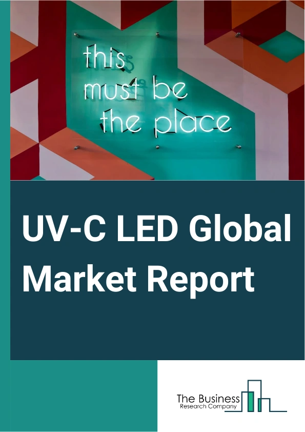 UV-C LED Global Market Report 2025 – By Mounting Type (Surface Mount, Chip-on-Board, Through Hole, Other Mounting Type), By Wavelength (200-230nm, 230-260nm, 260-280nm), By Application (Water Disinfection, Surface Disinf...
