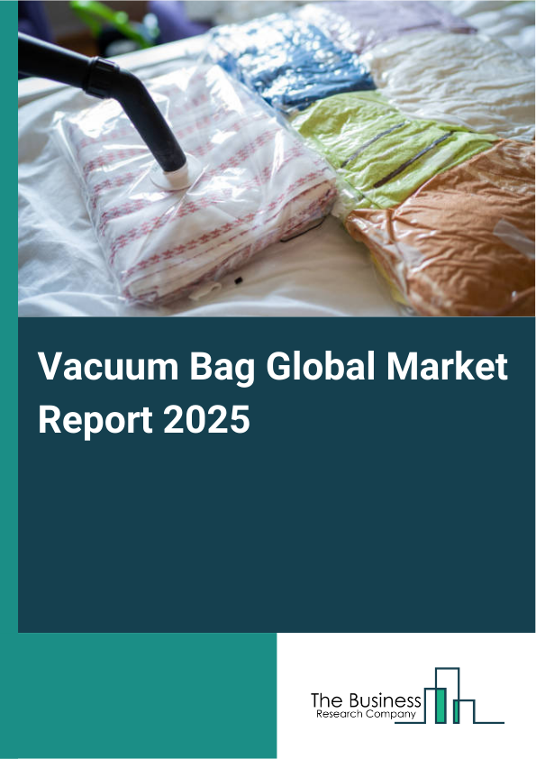 Global Vacuum Bag Market Report 2025