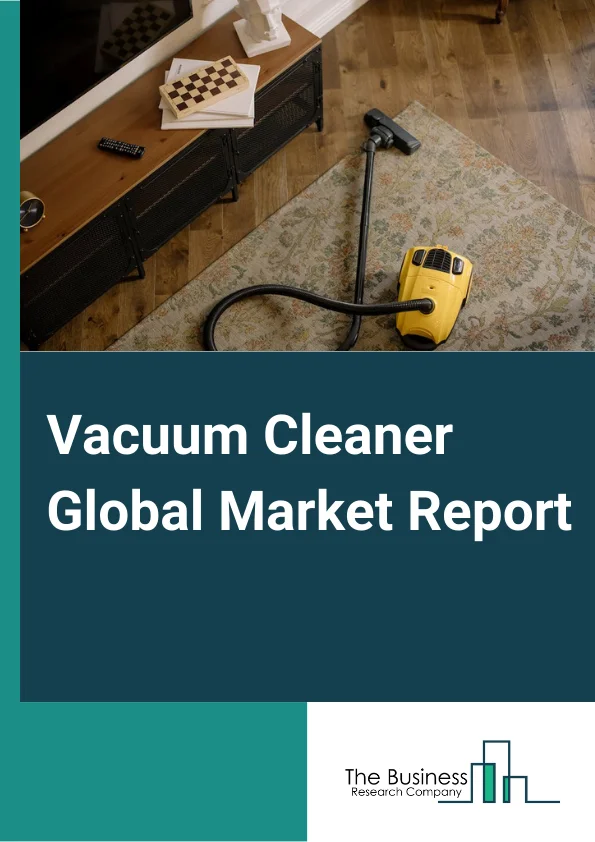 Vacuum Cleaner Global Market Report 2024 – By Product (Canister, Central, Drum, Robotic, Upright, Wet and Dry, Other Products), By Application (Industrial, Residential, Commercial), By Distribution Channel (Online, Offline) – Market Size, Trends, And Global Forecast 2024-2033