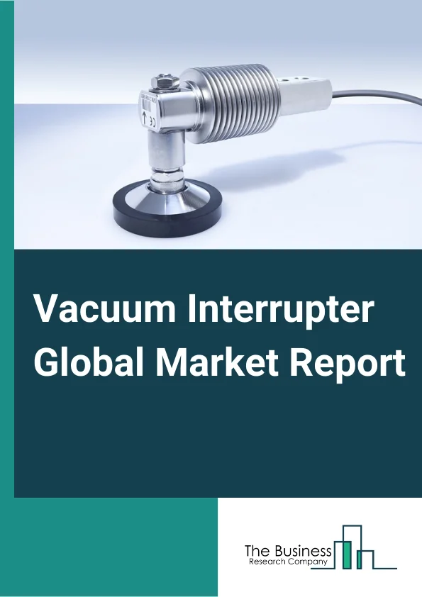 Vacuum Interrupter Global Market Report 2024 – By Rated Voltage( 0–15 KV (Kilovolts), 15–30 KV (Kilovolts), Above 30 KV (Kilovolts)), By Contact Structure( Flat Contact, Spiral Contact, Axial Magnetic Or Field Contact ), By Application( Circuit Breaker, Contactor, Recloser, Load Break Switch, Tap Changer, Other Applications ), By End-User( Utilities, Oil And Gas, Mining, Transportation, Other End-Users ) – Market Size, Trends, And Global Forecast 2024-2033