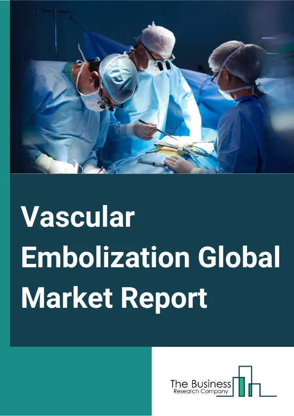 Vascular Embolization Global Market Report 2024 – By Product (Embolic Agents, Embolization Devices), By Embolization Technique (Coiling Devices, Non-Coiling Devices), By Application (Peripheral Vascular Diseases, Oncology, Urology, Neurology, Other Applications), By End Users (Hospitals, Specialty Clinics, Ambulatory Surgical Centers, Diagnostic Centers) – Market Size, Trends, And Global Forecast 2024-2033