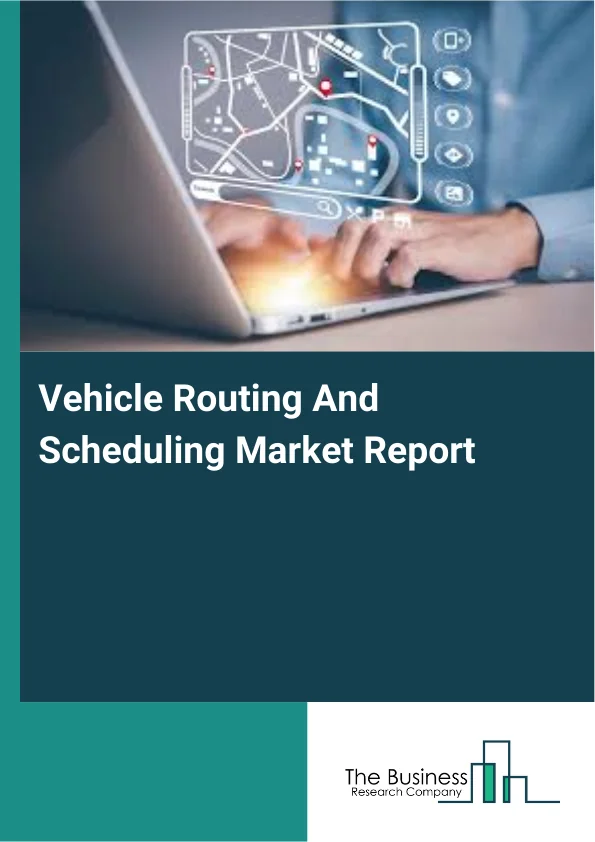 Vehicle Routing And Scheduling Market Report Infographic Image
