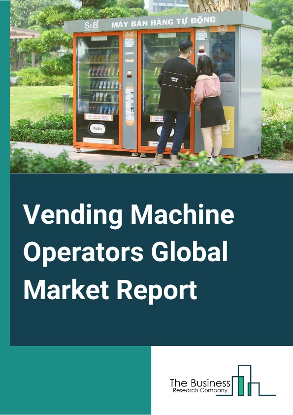 Vending Machine Operators Global Market Report 2023 – By Machine Type (Beverages Vending Machine, Food Products Vending Machine, Confectionery Products Vending Machine, Others Products Vending Machine), By Products (Soft Drinks, Candy And Snacks, Hot Beverages, Hot And Cold Meal Products, Ice Cream, Other Products), By Use Case (Corporate Offices, Shopping Malls And Retail Stores, Educational Institutions, Hotels And Restaurants, Other Use Cases) – Market Size, Trends, And Global Forecast 2023-2032 