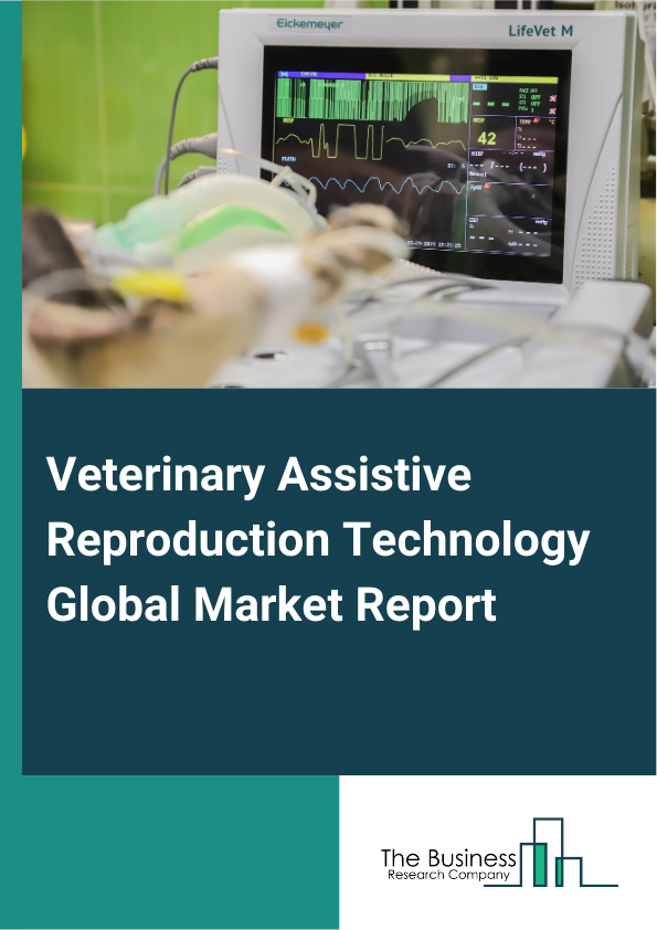 Veterinary Assistive Reproduction Technology