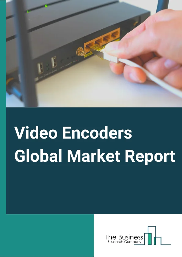 Video Encoders