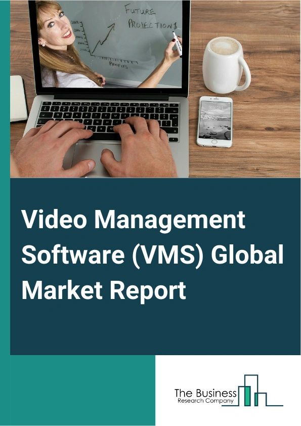 Video Management Software (VMS) Global Market Report 2025 – By Component (Solutions, Services), By Organization (Small And Medium Sized Enterprises, Large Enterprises), By Technology (Analog Based Video Management Softwa...