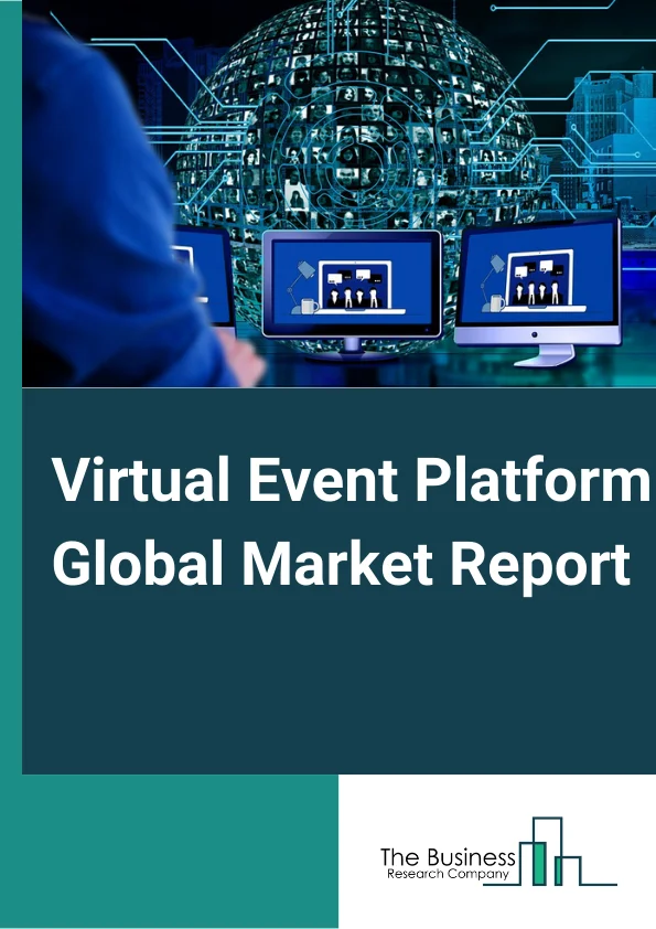 Virtual Event Platform Global Market Report 2024 – By Component (Platform, Services, Training and Consulting, Support and Maintenance, Deployment and Integration), By Organization Size (Large Enterprises, Medium-Size Enterprises, Small Enterprises), By End-User (Non Profit, Government, Education, Healthcare and Lifesciences, Third Party Planner, Associations, Corporations) – Market Size, Trends, And Global Forecast 2024-2033