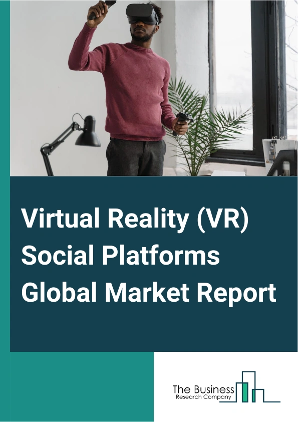 Virtual Reality (VR) Social Platforms Global Market Report 2025 – By Type (On-Premise, Cloud-Based), By Platform (Desktop, Mobile, Web, Console), By Pricing Model (Subscription, Pay-Per-Use, Freemium), By Application (In...