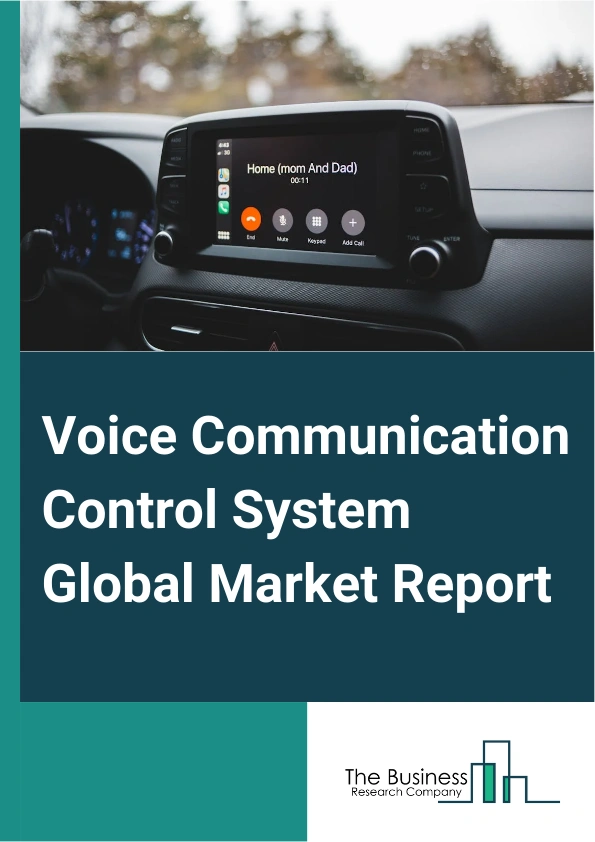 Voice Communication Control System Global Market Report 2025 – By Component (Hardware, Software, Services), By Platform (Air, Ground, Maritime), By Application (Air Traffic Control, Vessel Traffic Control, Disaster And E...