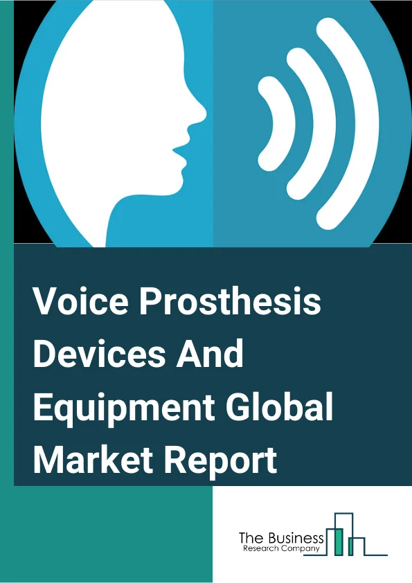 Voice Prosthesis Devices And Equipment