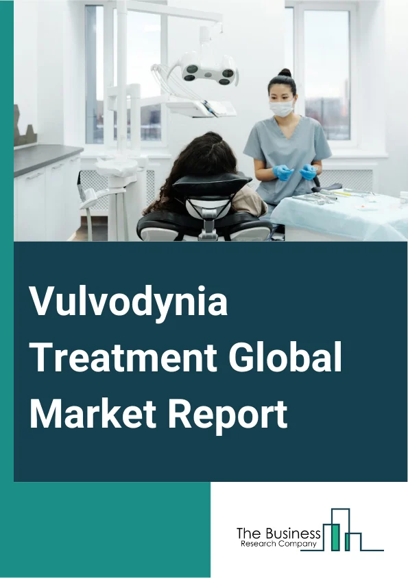 Vulvodynia Treatment Global Market Report 2025 – By Drug Type (Anticonvulsants, Tricyclic Antidepressants, Local Anesthetics, Antimicrobials, Hormone Creams, Nerve Blocks, Other Drug Types), By Route of Administration (Oral, Topical, Other Routes Of Administration), By Distribution Channel (Hospital Pharmacy, Online Pharmacy, Retail Pharmacy) – Market Size, Trends, And Global Forecast 2025-2034