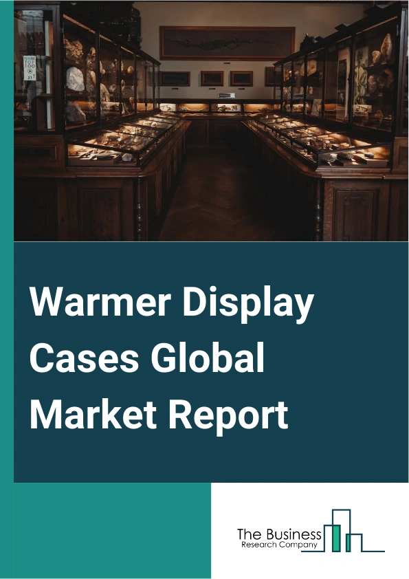 Warmer Display Cases Global Market Report 2025 – By Type (Counter, Upright, Other Types), By Material (Glass, Plastic, Metal), By Technology (Fan-Assisted, Static, Forced Air), By Application (Shops, Pastry Shops, Bakeries, Supermarkets, Restaurants, Other Applications) – Market Size, Trends, And Global Forecast 2025-2034