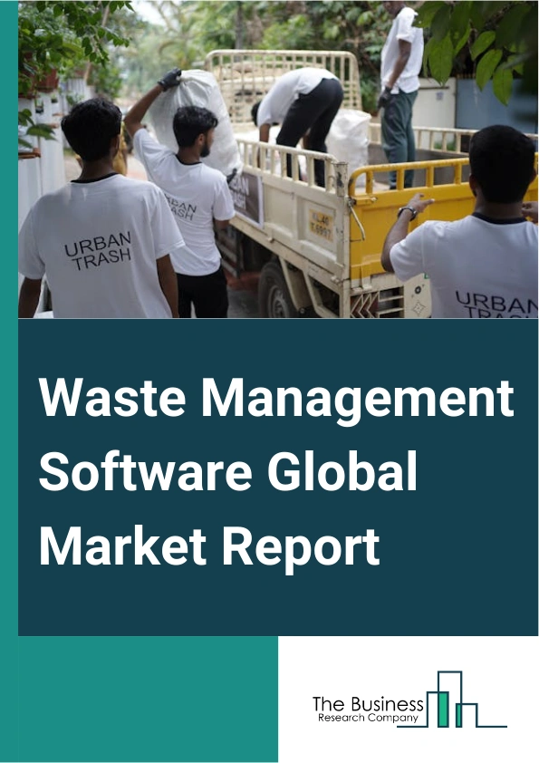 Waste Management Software Global Market Report 2025 – By Type (Waste Hauling Software, Waste Tracking Software, Route Management Software, Scale Software, Recycling Software, Maintenance Software, Other Types), By Technology ( Bluetooth, Real-Time Locating System (RTLS), Radio Frequency Identification (RFID), Wi-Fi, Other Technologies), By Deployment (Cloud-Based, On-Premises), By Application (Municipal, Retail, Manufacturing, Healthcare, Other Applications) – Impact of Tariff and Trade War on Market Size, Growth, Trends, and Forecast 2025–2034