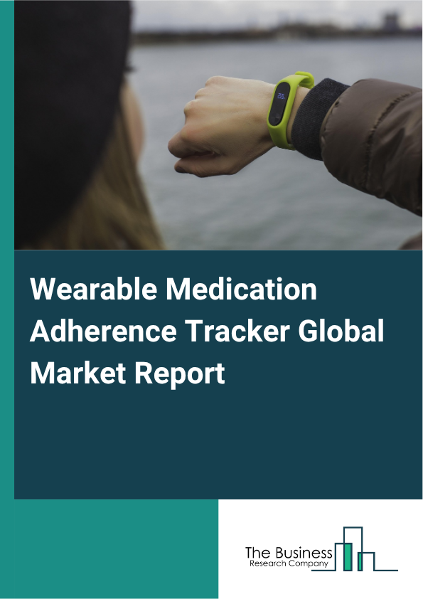 Global Wearable Medication Adherence Tracker Market Report 2025