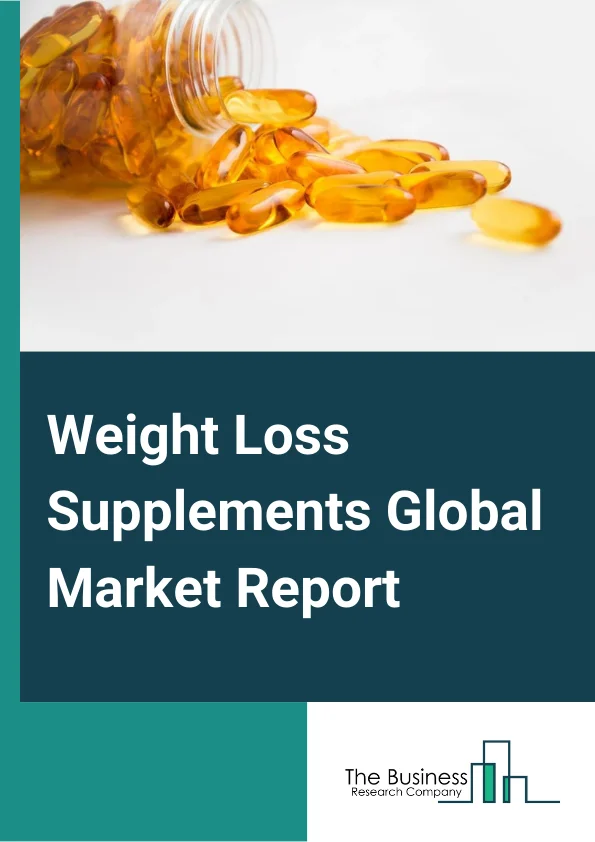 Weight Loss Supplements Global Market Report 2024 – By Type (Liquid, Powder, Softgels, Pills, Other Types), By Ingredients (Vitamins & Minerals, Amino Acids, Natural Extracts/Botanicals), By Distribution (Offline Channel, Online Channel), By End User (Under 18 years, 18 to 40 years, 40 to 50 years, Above 50 years) – Market Size, Trends, And Global Forecast 2024-2033