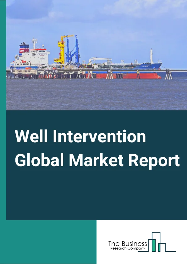 Well Intervention Global Market Report 2025 – By Well Type( Horizontal Well, Vertical Well), By Intervention Type( Light Intervention, Medium Intervention, Heavy Intervention ), By Service( Logging and Bottomhole Survey, Tubing or Packer Failure and Repair, Stimulation, Remedial Cementing, Zonal Isolation, Sand Control, Other Services ), By Application( Onshore, Offshore) – Market Size, Trends, And Global Forecast 2025-2034