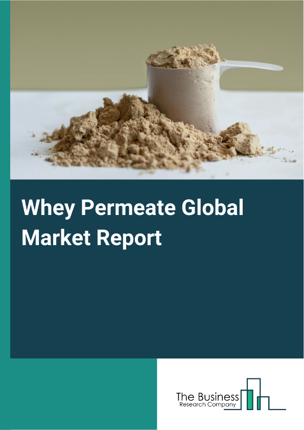 Global Whey Permeate Market Report 2025